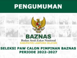 PENGUMUMAN PENETAPAN HASIL SELEKSI TES TERTULIS DAN WAWANCARA PAW CALON PIMPINAN BAZNAS KAB. LAMPUNG SELATAN