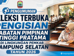PENGUMUMAN SELEKSI TERBUKA PENGISIAN JABATAN PIMPINAN TINGGI PRATAMA DI LINGKUNGAN PEMKAB LAMPUNG SELATAN TAHUN 2026