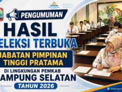 PENGUMUMAN HASIL SELEKSI TERBUKA JABATAN PIMPINAN TINGGI PRATAMA DI LINGKUNGAN PEMKAB LAMPUNG SELATAN TAHUN 2026